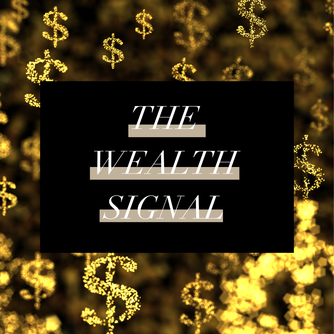 The Wealth Signal